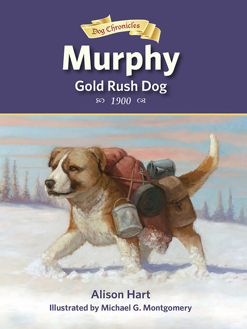 Title details for Murphy, Gold Rush Dog by Alison Hart - Available